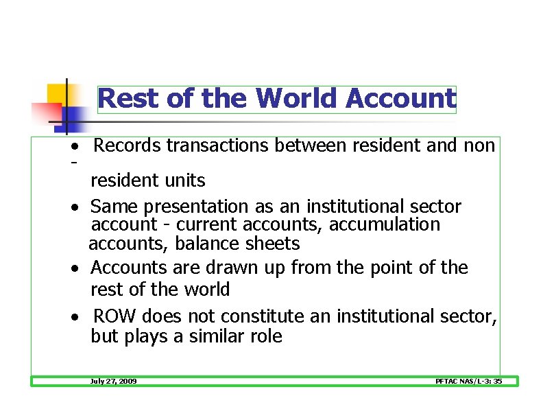 Rest of the World Account · Records transactions between resident and non resident units