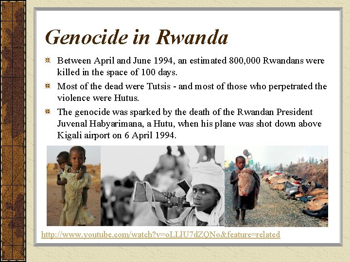 Genocide in Rwanda Between April and June 1994, an estimated 800, 000 Rwandans were