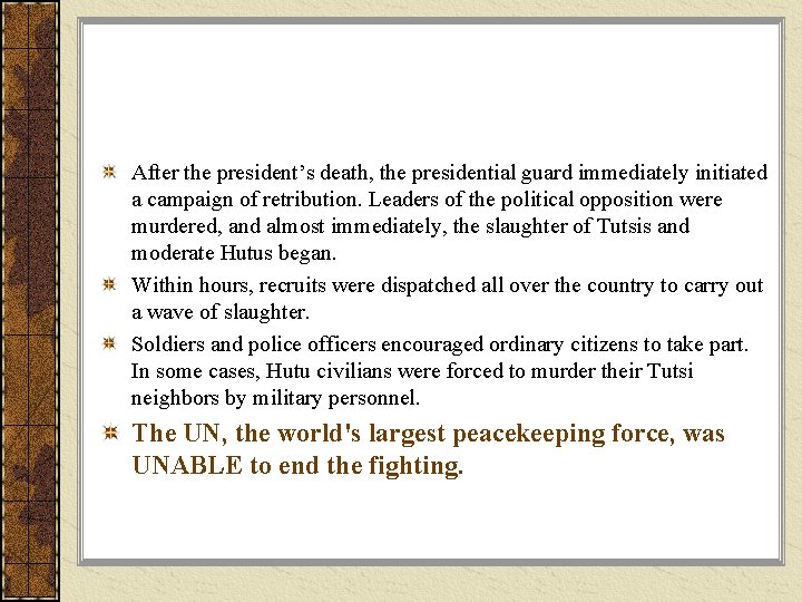 After the president’s death, the presidential guard immediately initiated a campaign of retribution. Leaders
