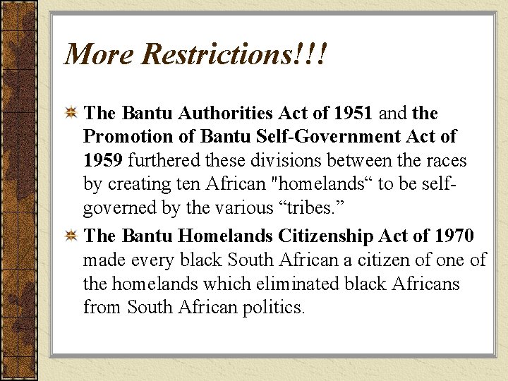 More Restrictions!!! The Bantu Authorities Act of 1951 and the Promotion of Bantu Self-Government