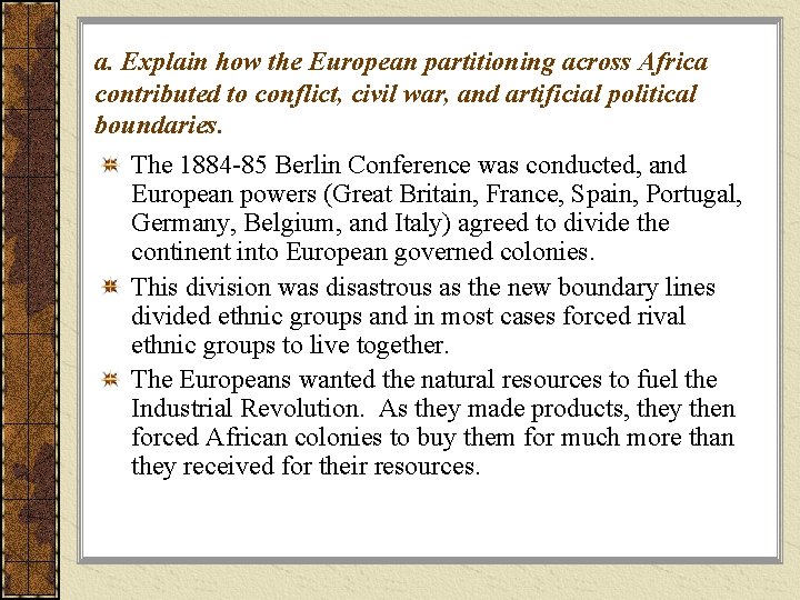 a. Explain how the European partitioning across Africa contributed to conflict, civil war, and