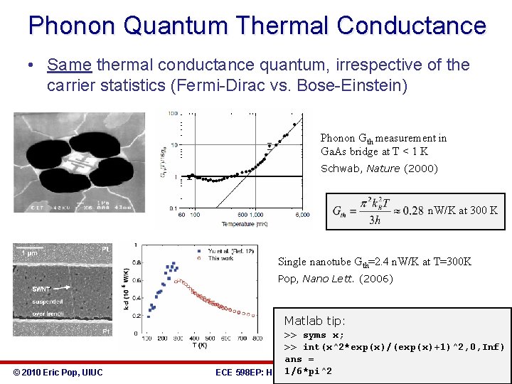 Phonon Quantum Thermal Conductance • Same thermal conductance quantum, irrespective of the carrier statistics