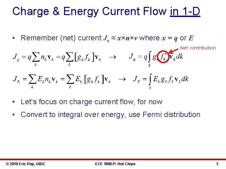 Charge & Energy Current Flow in 1 -D • Remember (net) current Jx ≈