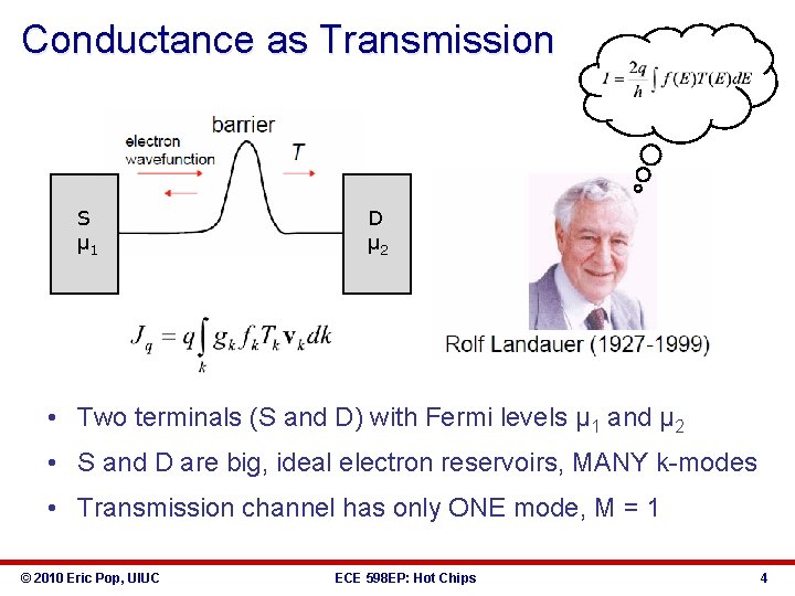 Conductance as Transmission S µ 1 D µ 2 • Two terminals (S and