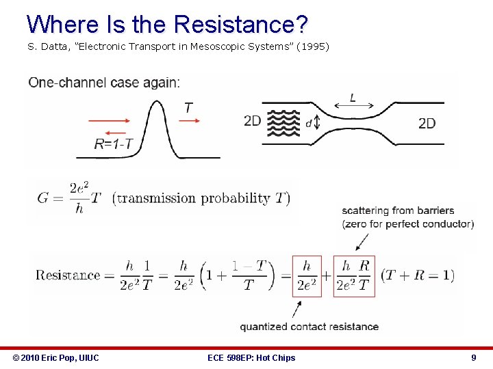 Where Is the Resistance? S. Datta, “Electronic Transport in Mesoscopic Systems” (1995) © 2010