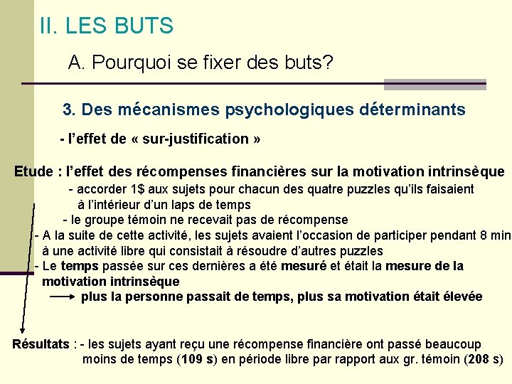 II. LES BUTS A. Pourquoi se fixer des buts? 3. Des mécanismes psychologiques déterminants