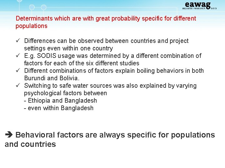 Determinants which are with great probability specific for different populations ü Differences can be
