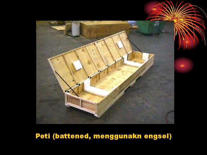 Peti (battened, menggunakn engsel) 