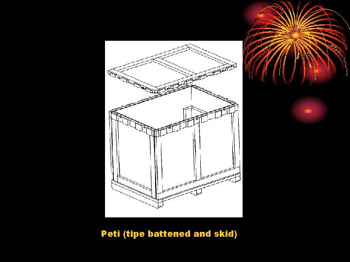 Peti (tipe battened and skid) 