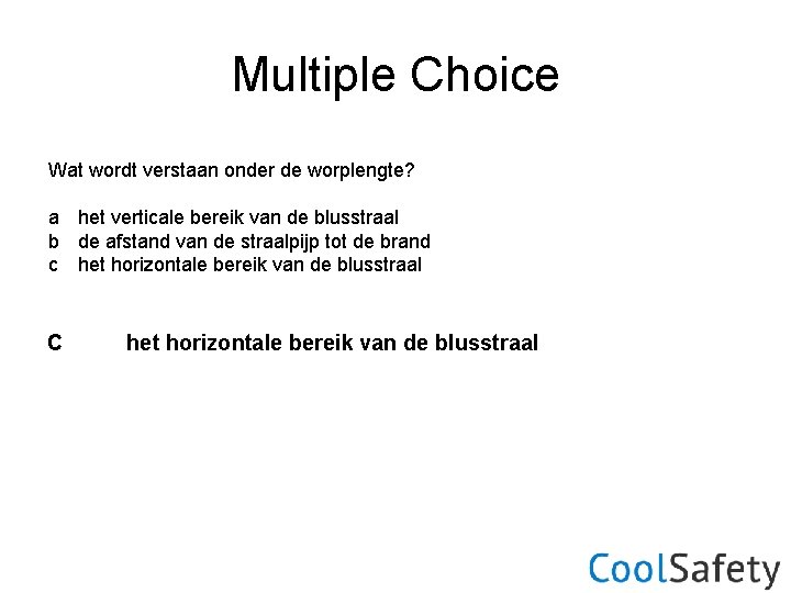 Multiple Choice Wat wordt verstaan onder de worplengte? a het verticale bereik van de