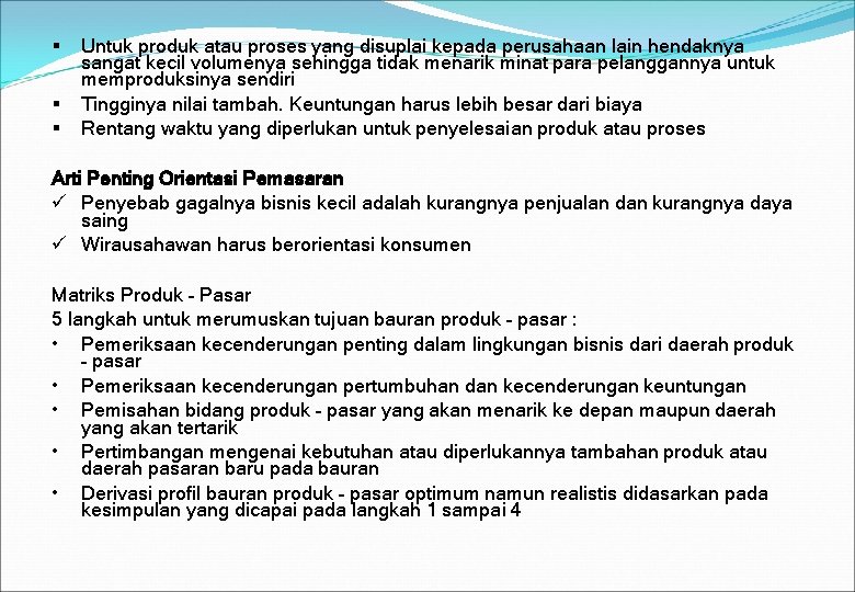 § § § Untuk produk atau proses yang disuplai kepada perusahaan lain hendaknya sangat