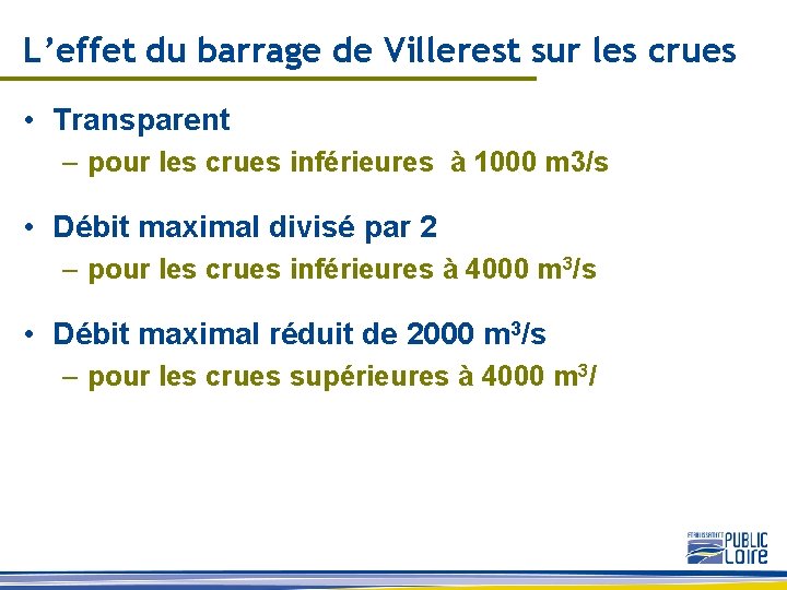 L’effet du barrage de Villerest sur les crues • Transparent – pour les crues