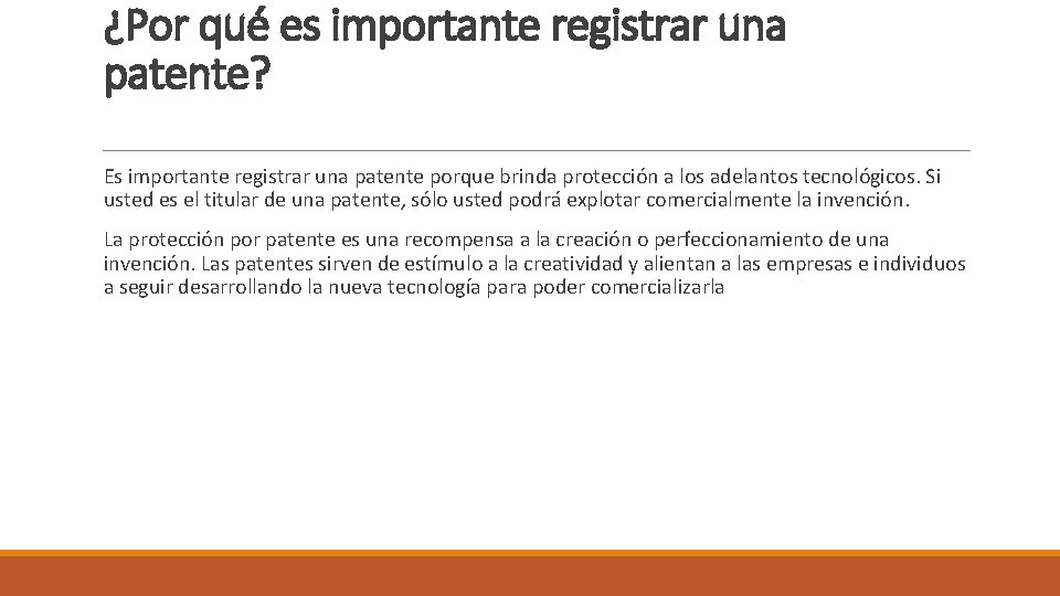 ¿Por qué es importante registrar una patente? Es importante registrar una patente porque brinda