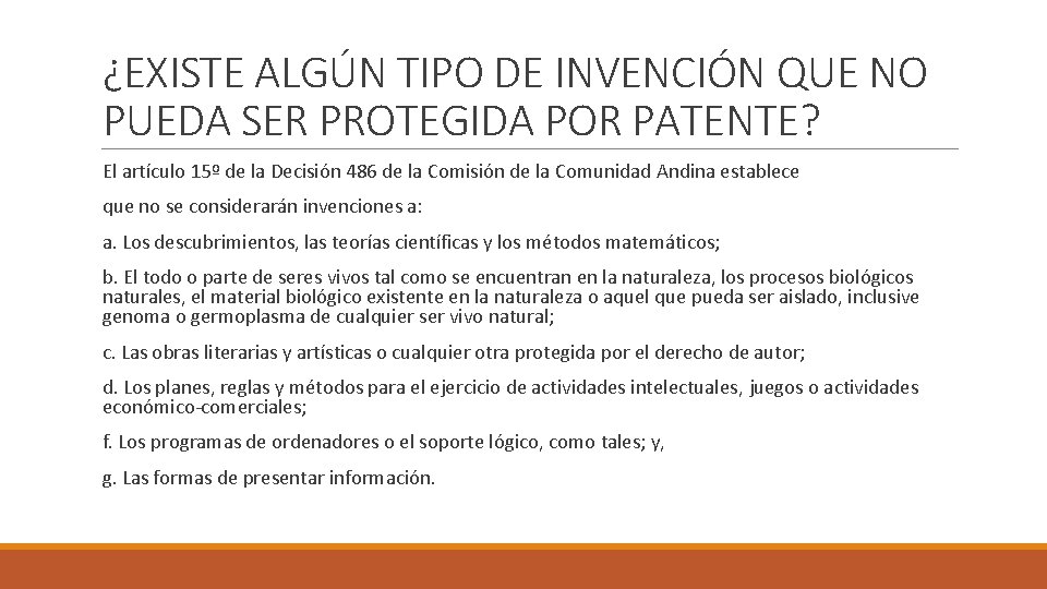 ¿EXISTE ALGÚN TIPO DE INVENCIÓN QUE NO PUEDA SER PROTEGIDA POR PATENTE? El artículo