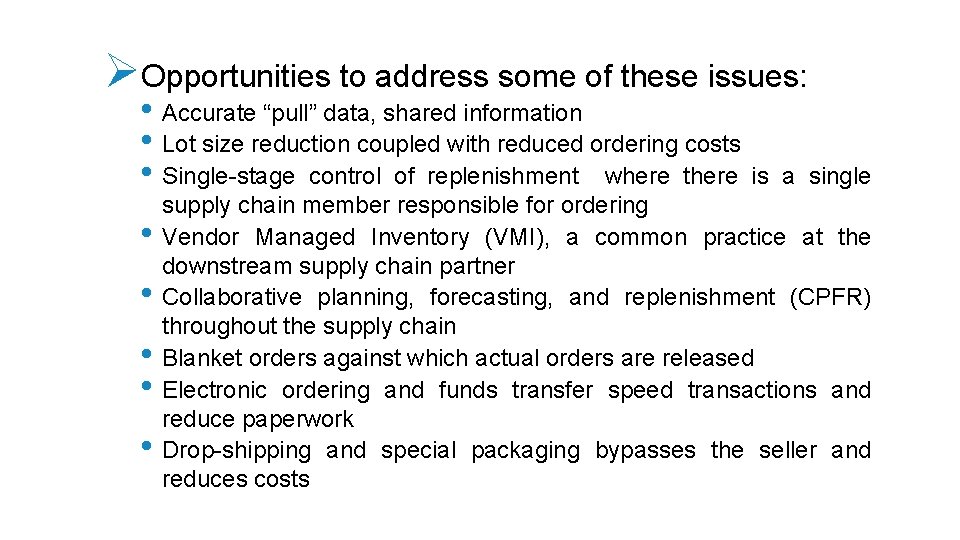 ØOpportunities to address some of these issues: • Accurate “pull” data, shared information •