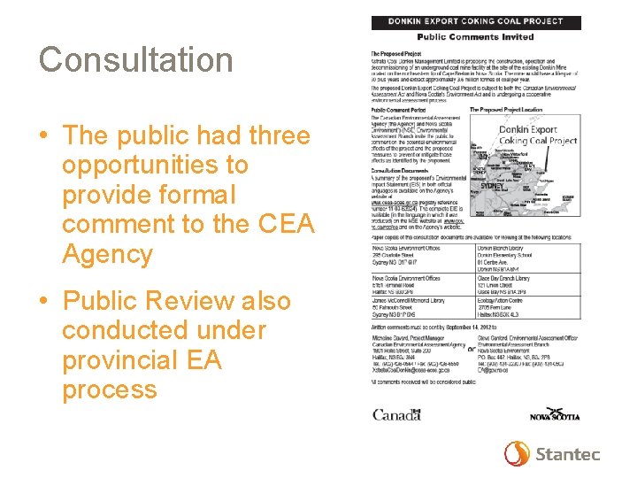 Consultation • The public had three opportunities to provide formal comment to the CEA