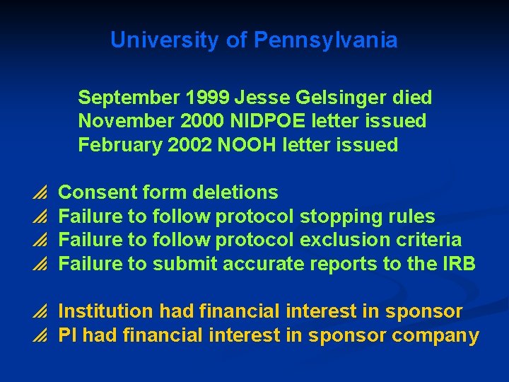 University of Pennsylvania September 1999 Jesse Gelsinger died November 2000 NIDPOE letter issued February