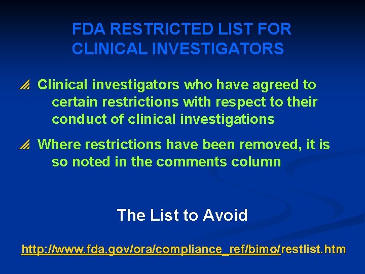 FDA RESTRICTED LIST FOR CLINICAL INVESTIGATORS p Clinical investigators who have agreed to certain