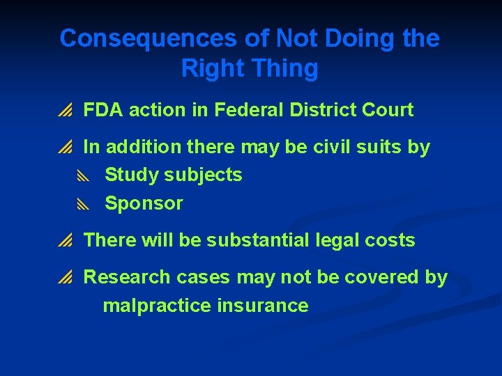 Consequences of Not Doing the Right Thing p FDA action in Federal District Court