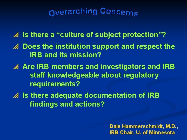 p Is there a “culture of subject protection”? p Does the institution support and