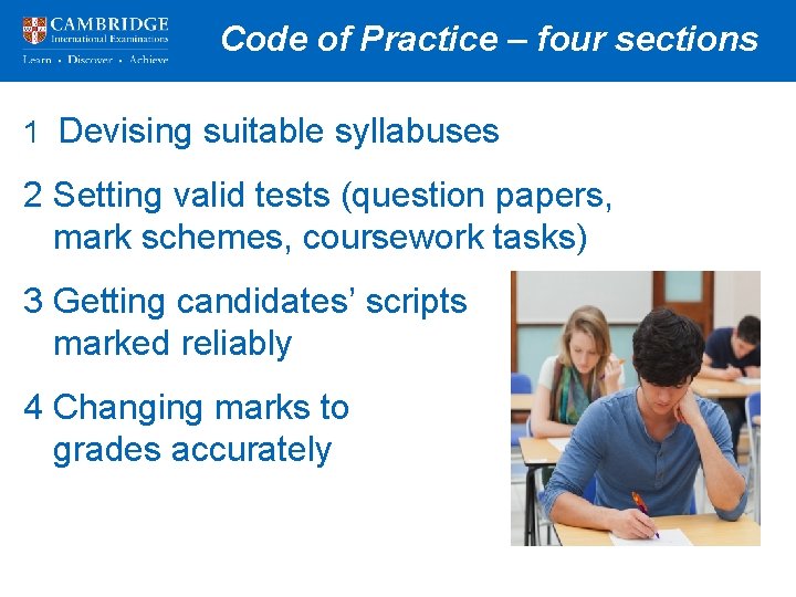 Code of Practice – four sections 1 Devising suitable syllabuses 2 Setting valid tests