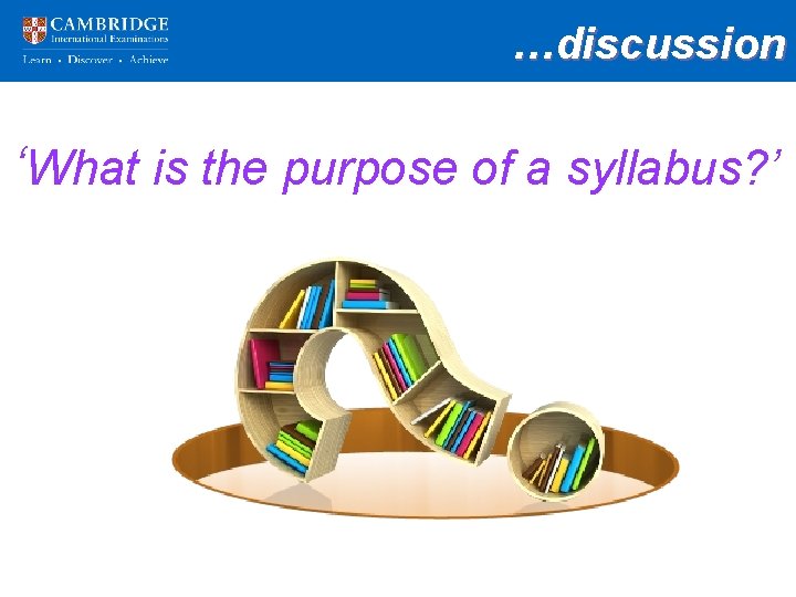 …discussion ‘What is the purpose of a syllabus? ’ 