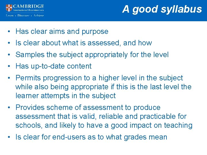 A good syllabus • Has clear aims and purpose • Is clear about what