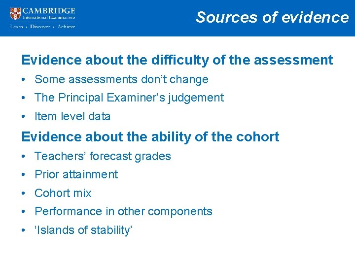 Sources of evidence Evidence about the difficulty Presentation of the assessment title • Some