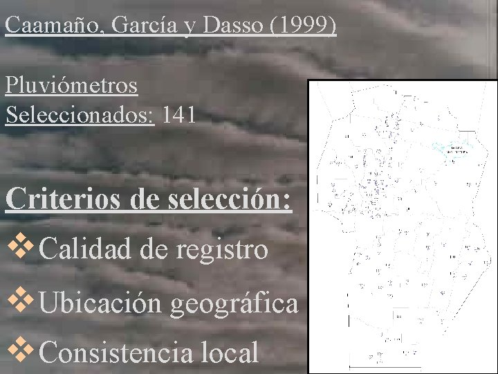 Caamaño, García y Dasso (1999) Pluviómetros Seleccionados: 141 Criterios de selección: v. Calidad de