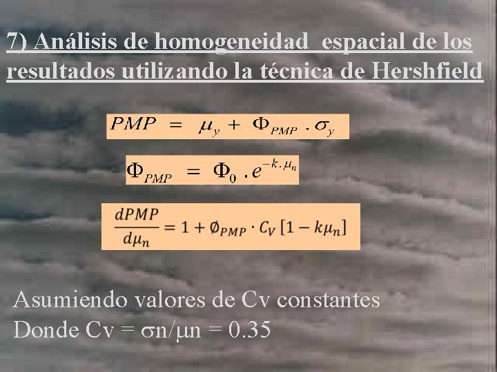 7) Análisis de homogeneidad espacial de los resultados utilizando la técnica de Hershfield Asumiendo