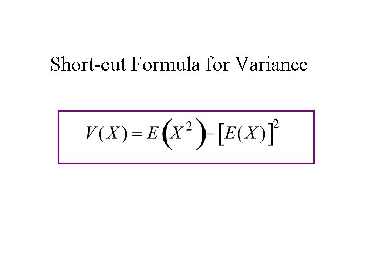 Short-cut Formula for Variance Short-cut Formula for Variance