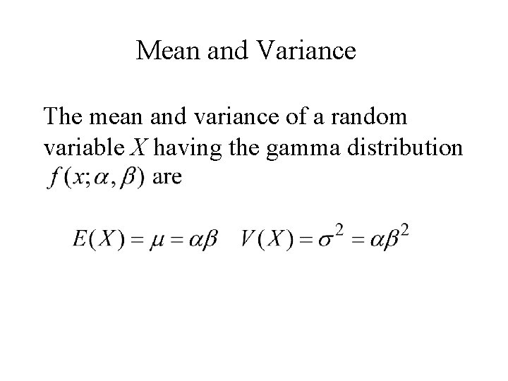 Mean and Variance The mean and variance of a random variable X having the Mean and Variance The mean and variance of a random variable X having the