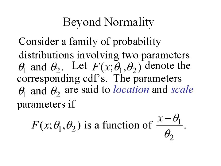 Beyond Normality Consider a family of probability distributions involving two parameters Let denote the Beyond Normality Consider a family of probability distributions involving two parameters Let denote the