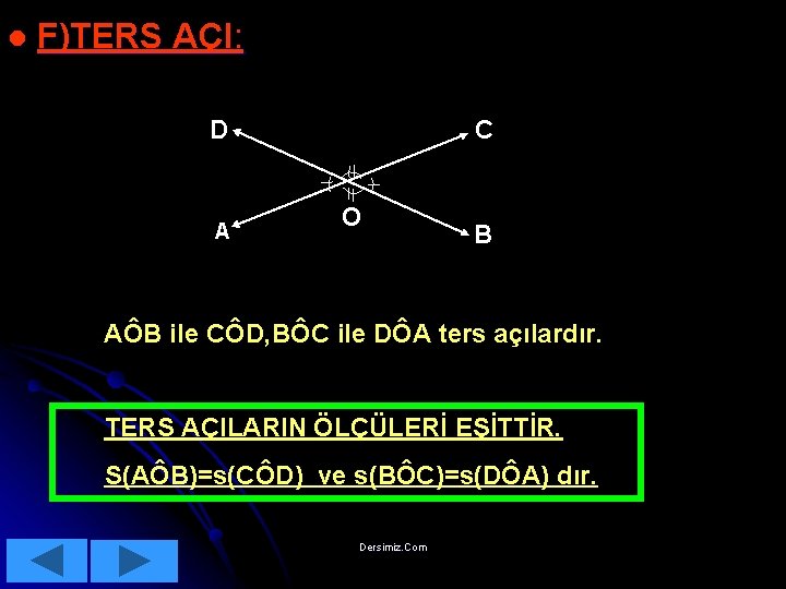 l F)TERS AÇI: D A C O B AÔB ile CÔD, BÔC ile DÔA