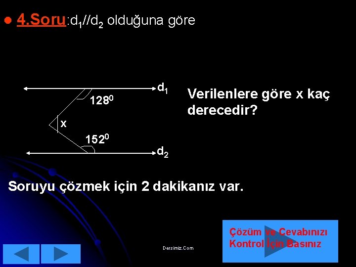 l 4. Soru: d 1//d 2 olduğuna göre 1280 d 1 x 1520 Verilenlere