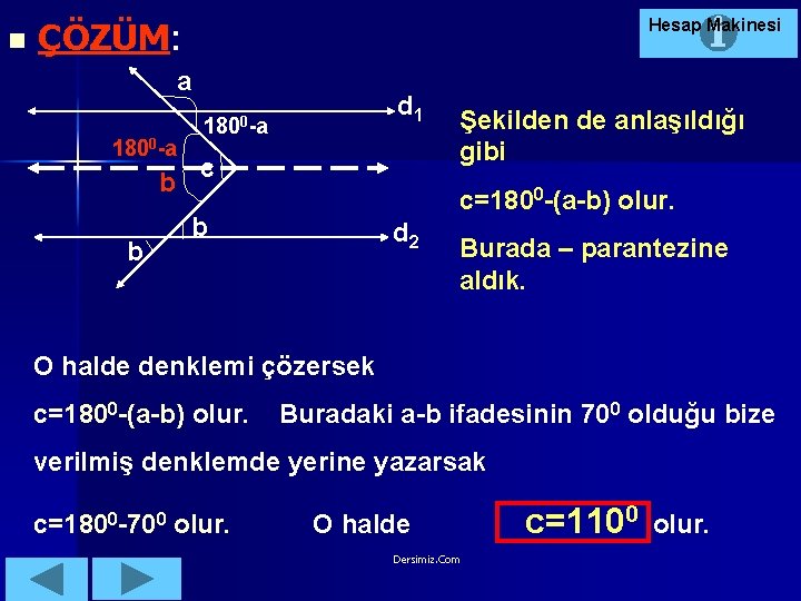 n ÇÖZÜM: Hesap Makinesi a 1800 -a b b d 1 1800 -a c