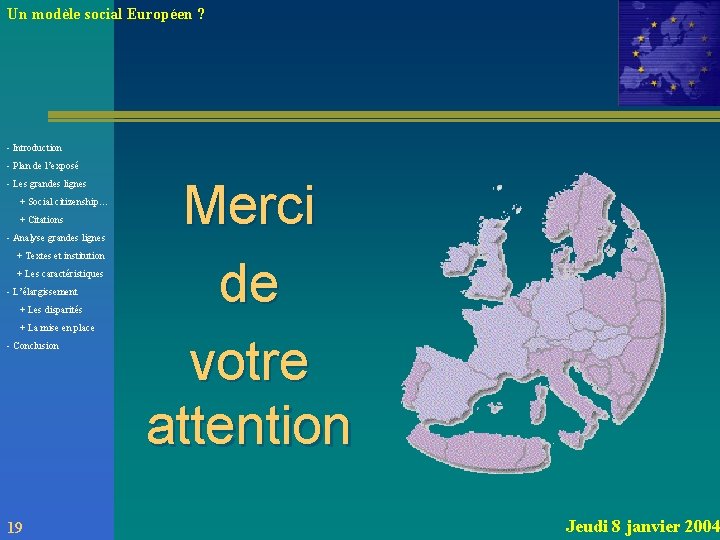 Un modèle social Européen ? - Introduction - Plan de l’exposé - Les grandes