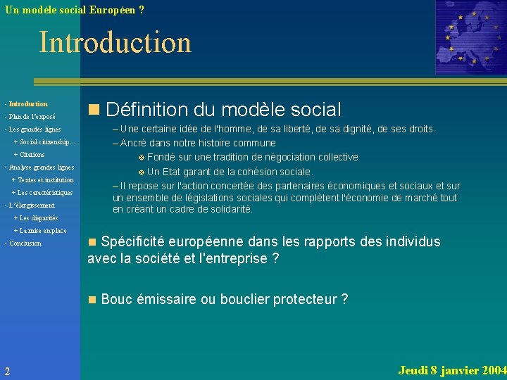 Un modèle social Européen ? Introduction - Plan de l’exposé - Les grandes lignes