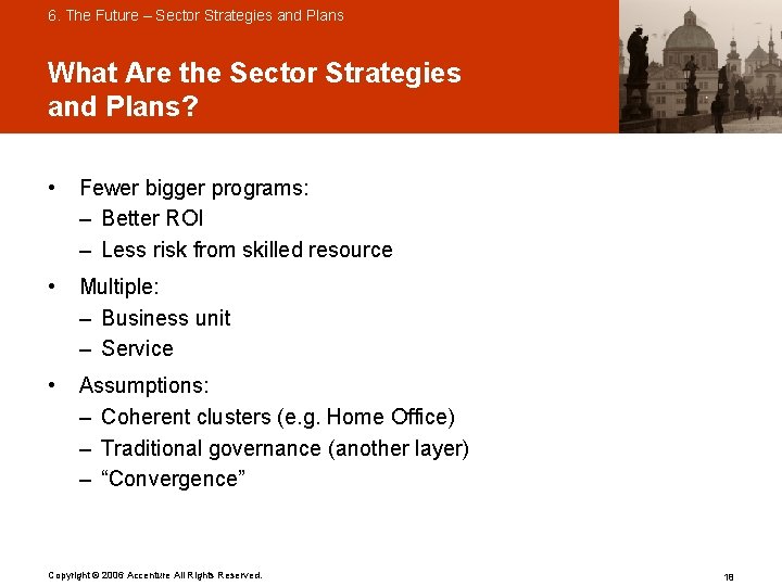 6. The Future – Sector Strategies and Plans What Are the Sector Strategies and