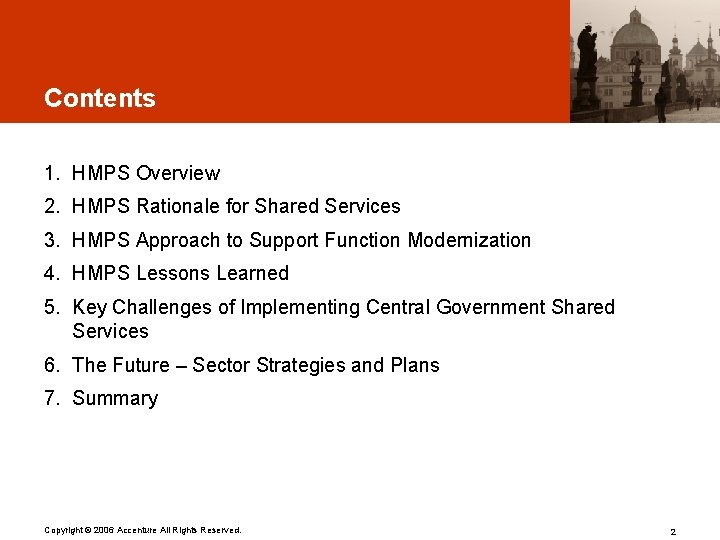 Contents 1. HMPS Overview 2. HMPS Rationale for Shared Services 3. HMPS Approach to