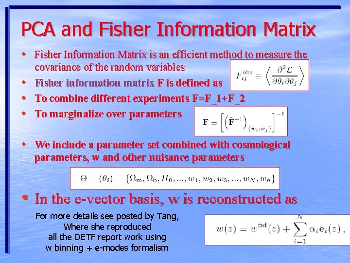 PCA and Fisher Information Matrix • Fisher Information Matrix is an efficient method to