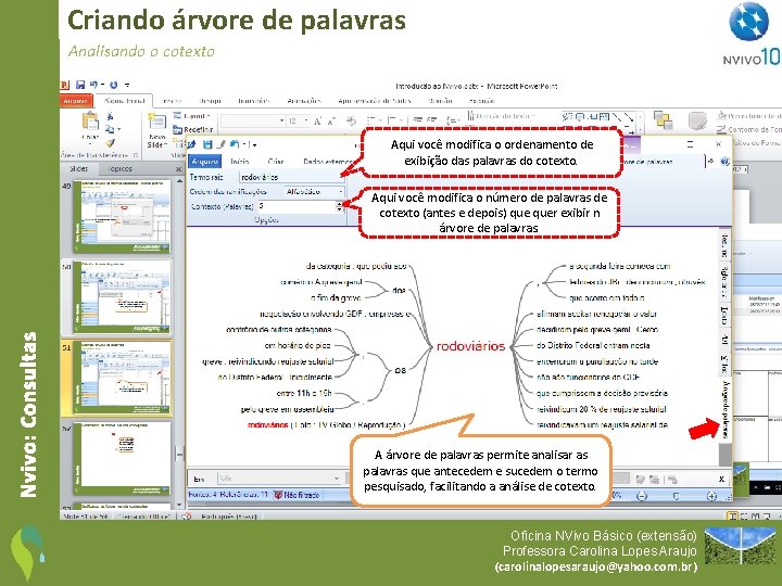 Criando árvore de palavras Analisando o cotexto Aqui você modifica o ordenamento de exibição