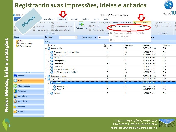 Registrando suas impressões, ideias e achados os em Nvivo: Memos, links e anotações M