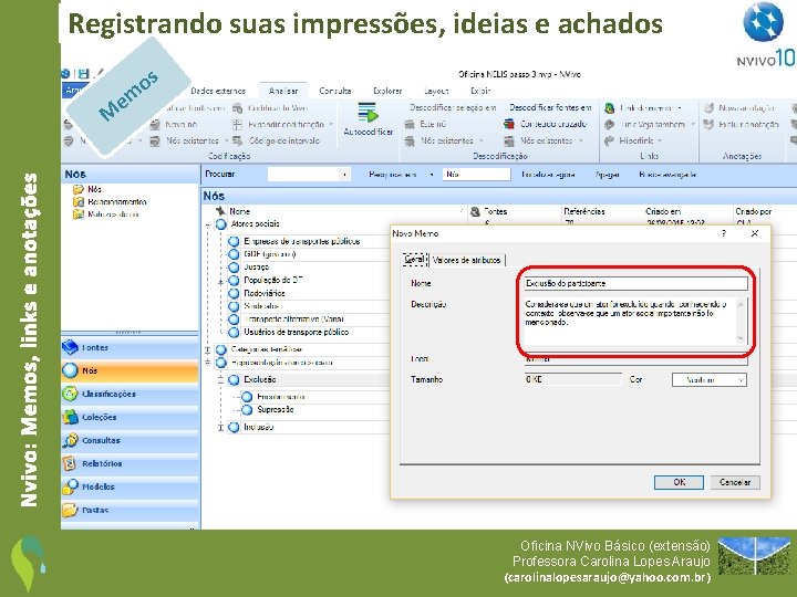 Registrando suas impressões, ideias e achados os em Nvivo: Memos, links e anotações M