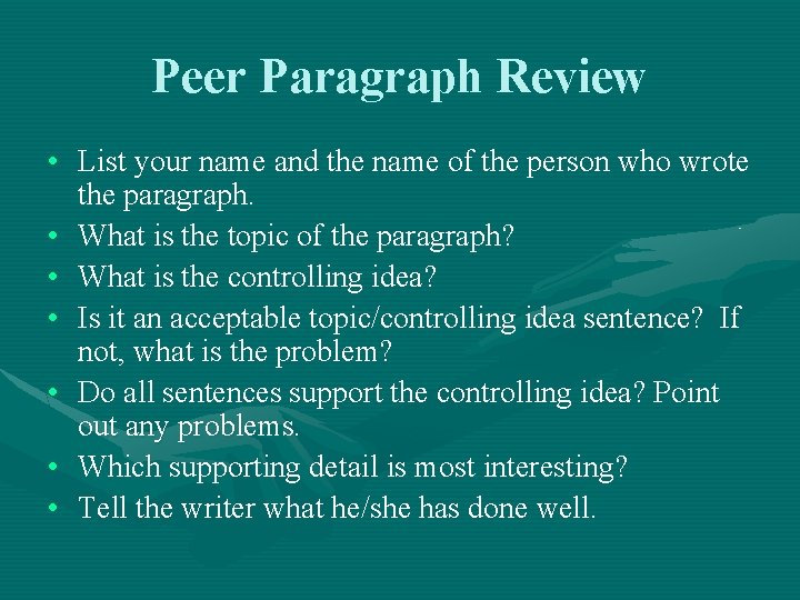 Peer Paragraph Review • List your name and the name of the person who