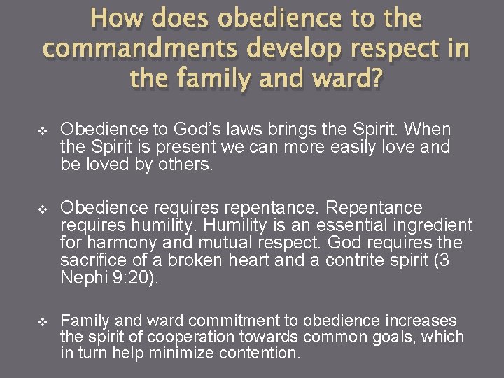 How does obedience to the commandments develop respect in the family and ward? v
