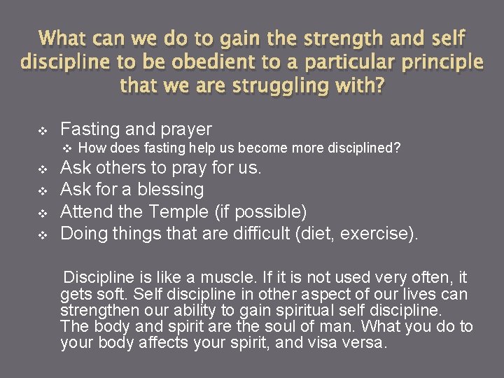 What can we do to gain the strength and self discipline to be obedient