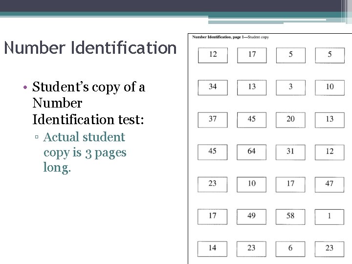 Number Identification • Student’s copy of a Number Identification test: ▫ Actual student copy