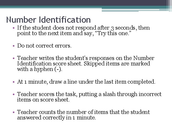 Number Identification • If the student does not respond after 3 seconds, then point