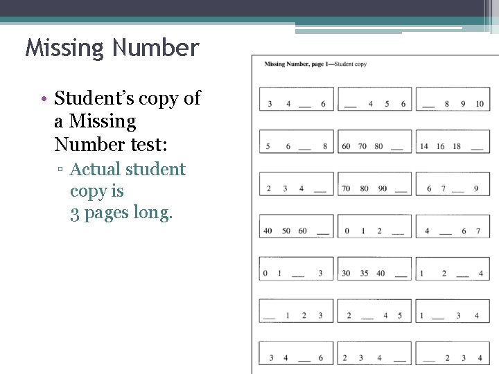 Missing Number • Student’s copy of a Missing Number test: ▫ Actual student copy